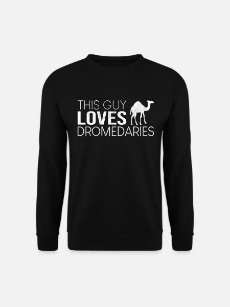 This guy likes dromedaries - Unisex Sweatshirt - black