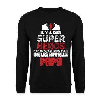 il y a des supers héros, humour super papa.Famille - Sweat-shirt Unisexe - noir - Devant - Alina (178cm) & Michal (187cm)