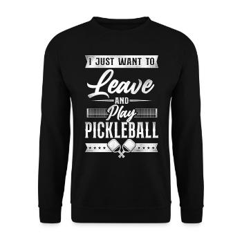 Pickleball I Just Want To Leave - Unisex Pullover - Schwarz - Vorne - Alina (178cm) & Michal (187cm)