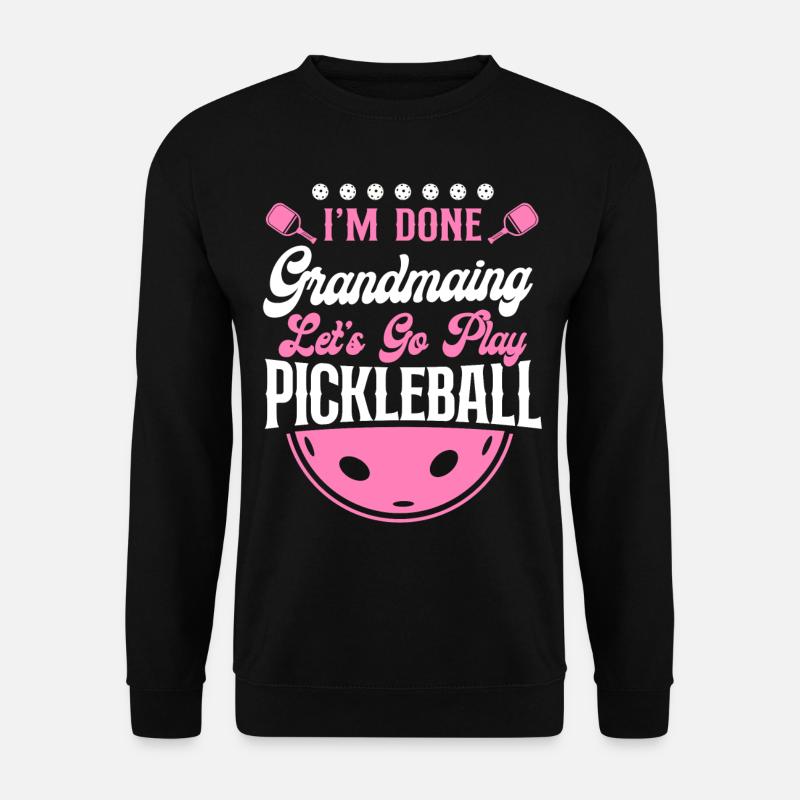 Pickleball Grandma I'm Done - Unisex Sweatshirt - black