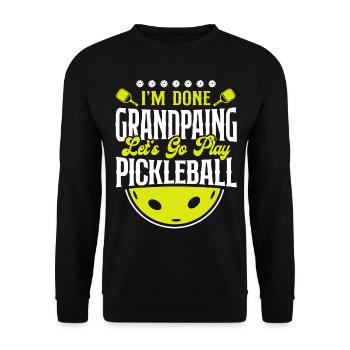 Pickleball Grandpa I'm Done - Unisex Sweatshirt - black - Front - Alina (178cm) & Michal (187cm)