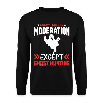 Tout avec modération sauf la chasse aux fantômes - Sweat-shirt Unisexe - noir - Devant - Alina (178cm) & Michal (187cm)