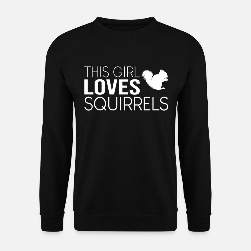 This girl loves squirrels - Unisex Sweatshirt - black