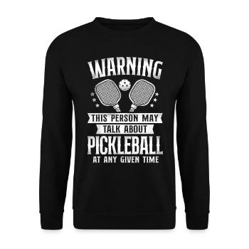 Pickleball Warning This Person May - Unisex Sweatshirt - black - Front - Alina (178cm) & Michal (187cm)