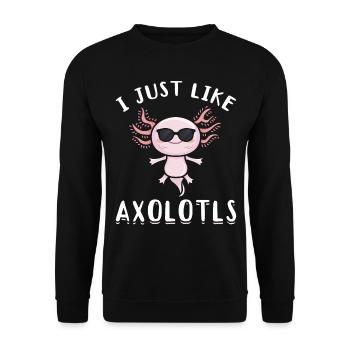 Axolotl I Just Like Axolotls Kawaii Axolotl - Unisex Sweatshirt - black - Front - Alina (178cm) & Michal (187cm)