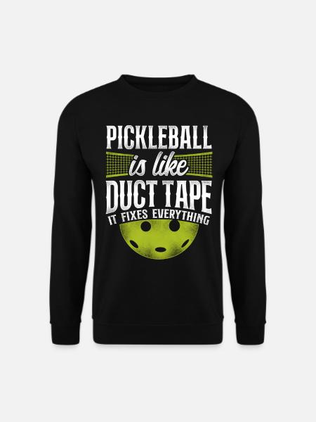 Pickleball Pickleball Is Like Duct - Unisex Pullover - Schwarz
