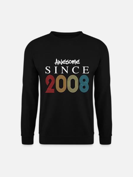 Génial depuis 2008 Anniversaire 2008 Millésime 2008 - Sweat-shirt Unisexe - noir