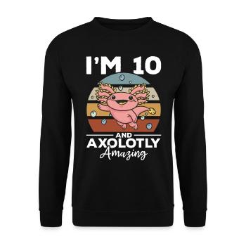Axolotl I'm 10 And Axolotly Amazing - Axolotl - Unisex Sweatshirt - black - Front - Alina (178cm) & Michal (187cm)