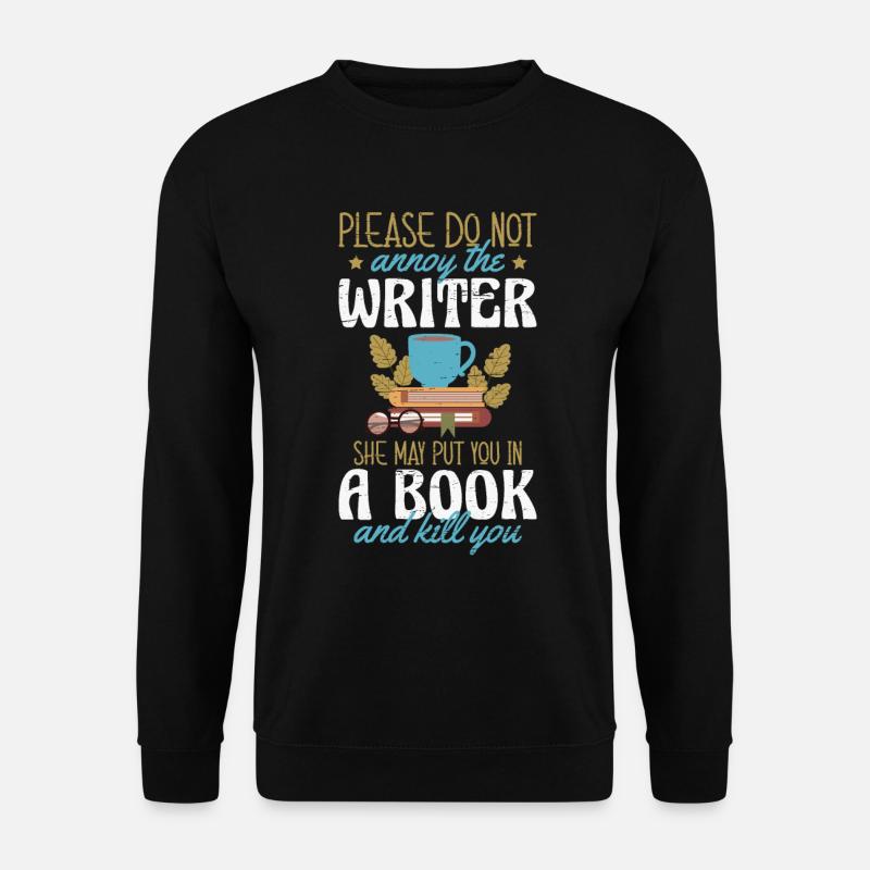 Bitte ärgern Sie nicht den Schriftsteller Romane Schriftsteller Buch - Unisex Pullover - Schwarz