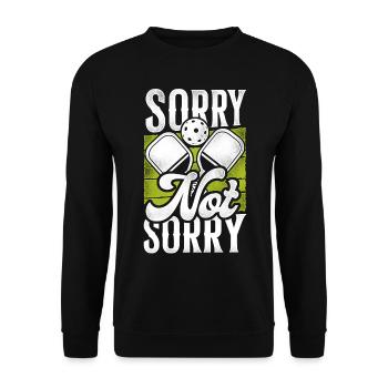 Pickleball Sorry Not Sorry - Unisex Sweatshirt - black - Front - Alina (178cm) & Michal (187cm)
