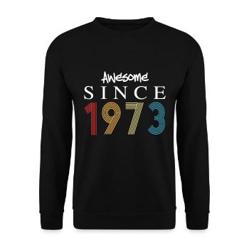 Awesome Since 1973 Birthday 1973 Vintage 1973 - Unisex Sweatshirt - black - Front - Alina (178cm) & Michal (187cm)
