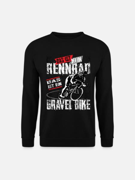 Das ist kein Rennrad das ist ein Gravel Bike - Unisex Pullover - Schwarz