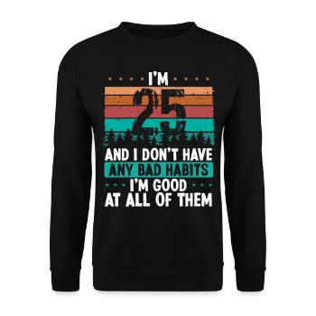 25 Year Old Birthday Funny Humor 25 Birthday - Unisex Pullover - Schwarz - Vorne - Alina (178cm) & Michal (187cm)