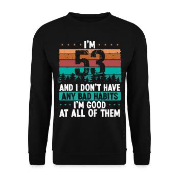 53 Year Old Birthday Funny Humor 53 Birthday - Unisex Sweatshirt - black - Front - Alina (178cm) & Michal (187cm)