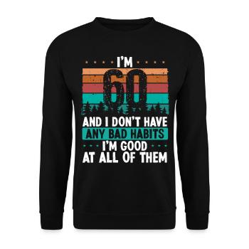 60 Year Old Birthday Funny Humor 60 Birthday - Unisex Pullover - Schwarz - Vorne - Alina (178cm) & Michal (187cm)
