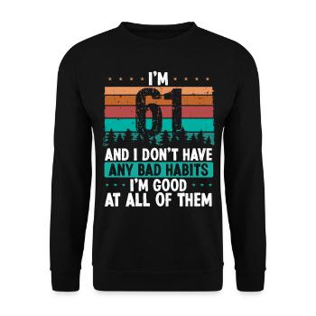 61 Year Old Birthday Funny Humor 61 Birthday - Unisex Sweatshirt - black - Front - Alina (178cm) & Michal (187cm)