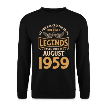 Birthday The legends were gebo in August 1959 - Unisex Sweatshirt - black - Front - Alina (178cm) & Michal (187cm)