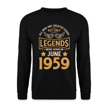 Birthday The legends were born in June 1959 - Unisex Sweatshirt - black - Front - Alina (178cm) & Michal (187cm)