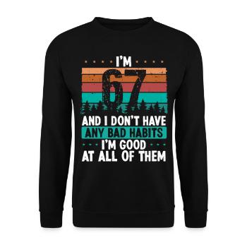 67 Year Old Birthday Funny Humor 67 Birthday - Unisex Sweatshirt - black - Front - Alina (178cm) & Michal (187cm)
