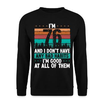 76 Year Old Birthday Funny Humor 76 Birthday - Unisex Sweatshirt - black - Front - Alina (178cm) & Michal (187cm)