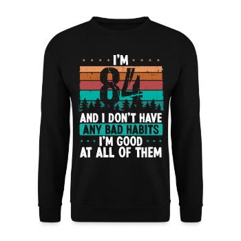 84 Year Old Birthday Funny Humor 84 Birthday - Unisex Sweatshirt - black - Front - Alina (178cm) & Michal (187cm)