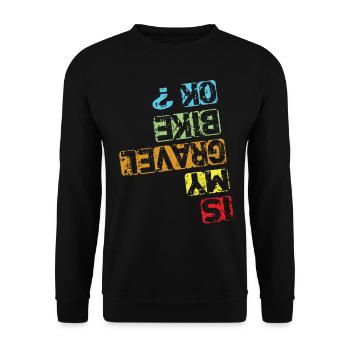 Is My Gravel Bike Ok - Gravel Bike Gravel Ride - Unisex Sweatshirt - black - Front - Alina (178cm) & Michal (187cm)