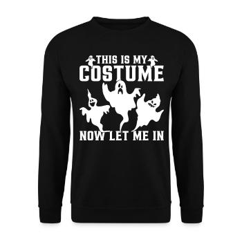 This Is My Costume Now Let Me In - Halloween Ghost - Unisex Pullover - Schwarz - Vorne - Alina (178cm) & Michal (187cm)