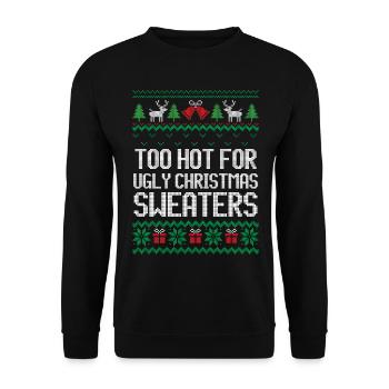 Trop chaud pour le pull de Noël moche Chemise - Sweat-shirt Unisexe - noir - Devant - Alina (178cm) & Michal (187cm)
