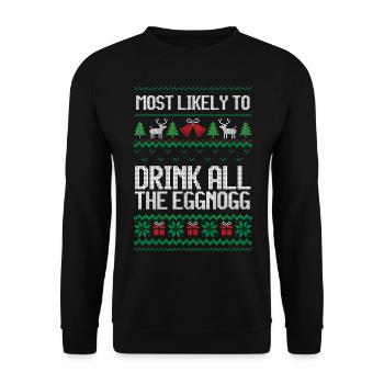 Most likely to drink all eggnogg ugly christmas - Unisex Pullover - Schwarz - Vorne - Alina (178cm) & Michal (187cm)