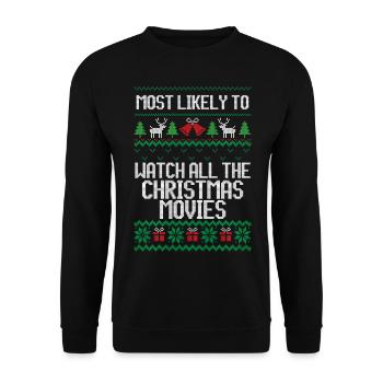 Most likely to watch all the movies christmas - Unisex Sweatshirt - black - Front - Alina (178cm) & Michal (187cm)