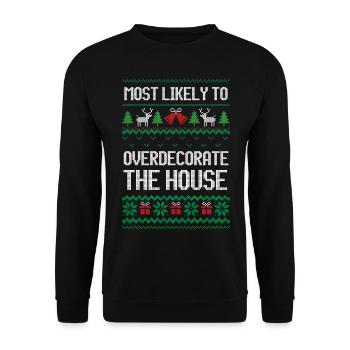 Le plus susceptible de surdécorer la maison noël - Sweat-shirt Unisexe - noir - Devant - Alina (178cm) & Michal (187cm)