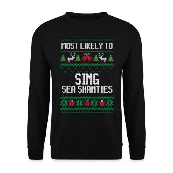 Most likely to sing sea shanties ugly christmas - Unisex Pullover - Schwarz - Vorne - Alina (178cm) & Michal (187cm)