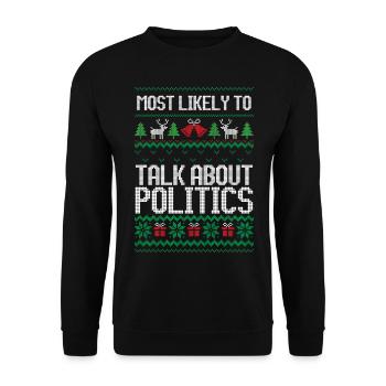 Most likely to talk about politics ugly christmas - Unisex Pullover - Schwarz - Vorne - Alina (178cm) & Michal (187cm)