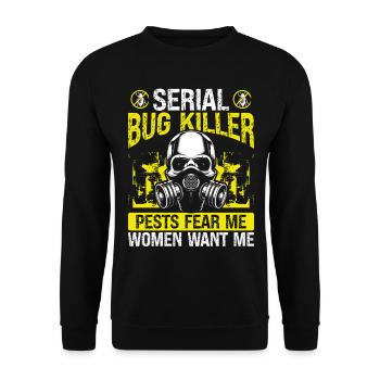 Pest Control Technician Serial Women want me - Unisex Pullover - Schwarz - Vorne - Alina (178cm) & Michal (187cm)