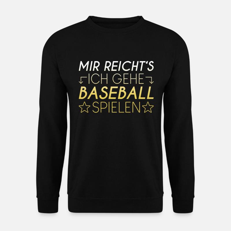 Baseball Spruch - Unisex Pullover - Schwarz