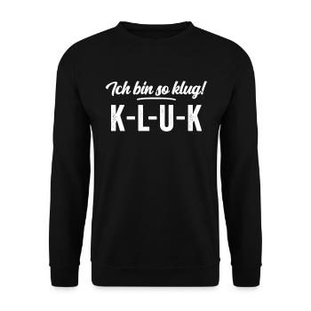 Ich bin so klug - K L U K Intelligenz Spaß Shirt - Unisex Pullover - Schwarz - Vorne - Alina (178cm) & Michal (187cm)