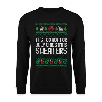 Too Hot for Ugly Christmas Sweater Shirt - Unisex Sweatshirt - black - Front - Alina (178cm) & Michal (187cm)