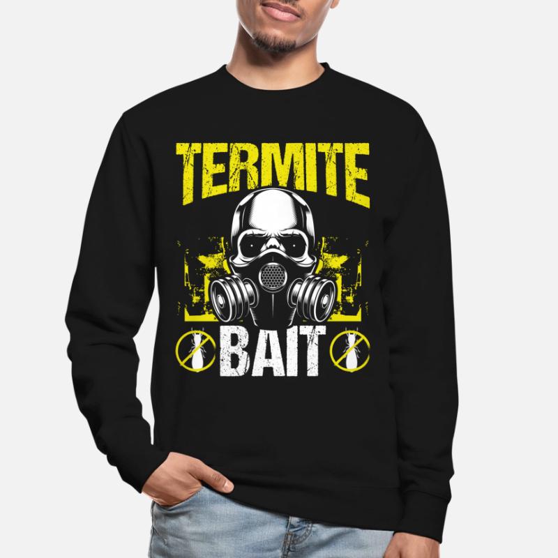 Termite Control Technician Termite Control Worker Unisex Sweatshirt