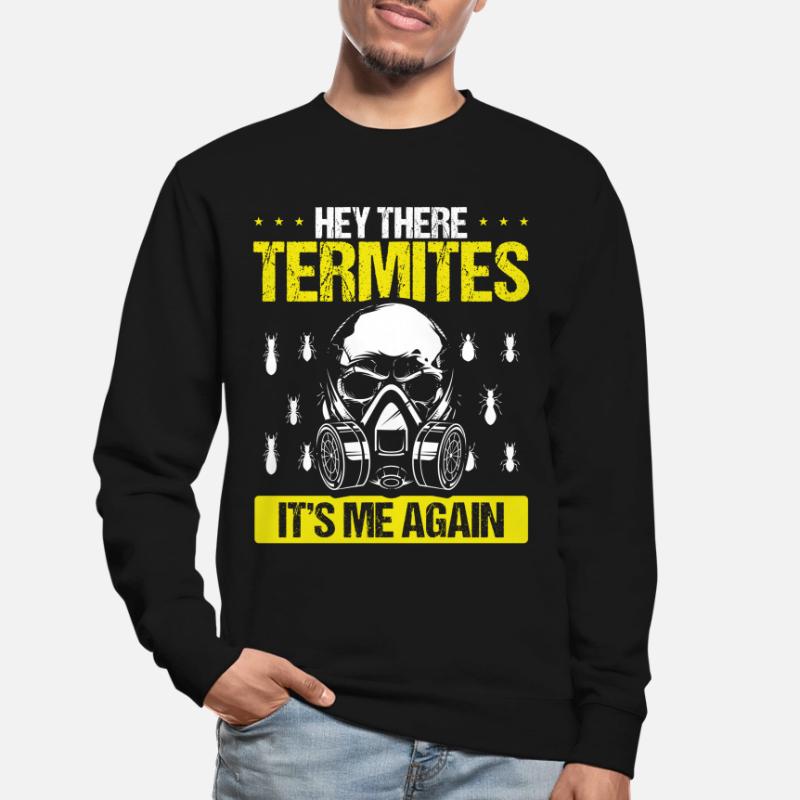 Termite Control Technician Pest Control Worker Unisex Sweatshirt