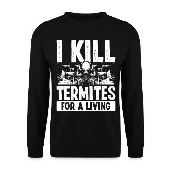 Pest Control Technician kill Termite for a Living - Unisex Pullover - Schwarz - Vorne - Alina (178cm) & Michal (187cm)