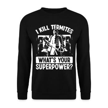 Pest Control Technician Kill Termites Whats yourPe - Unisex Pullover - Schwarz - Vorne - Alina (178cm) & Michal (187cm)