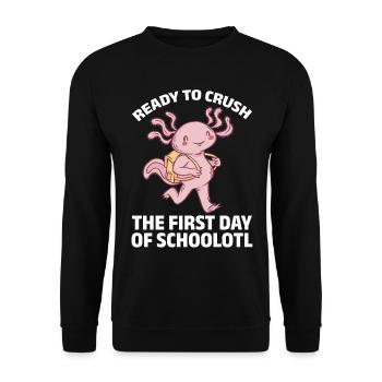 Axolotl Ready To Crush The First Day Of Schoolotl - Unisex Pullover - Schwarz - Vorne - Alina (178cm) & Michal (187cm)