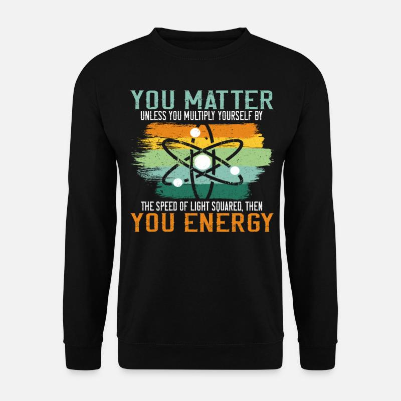Vous comptez à moins que vous ne vous multipliiez la science - Sweat-shirt Unisexe - noir