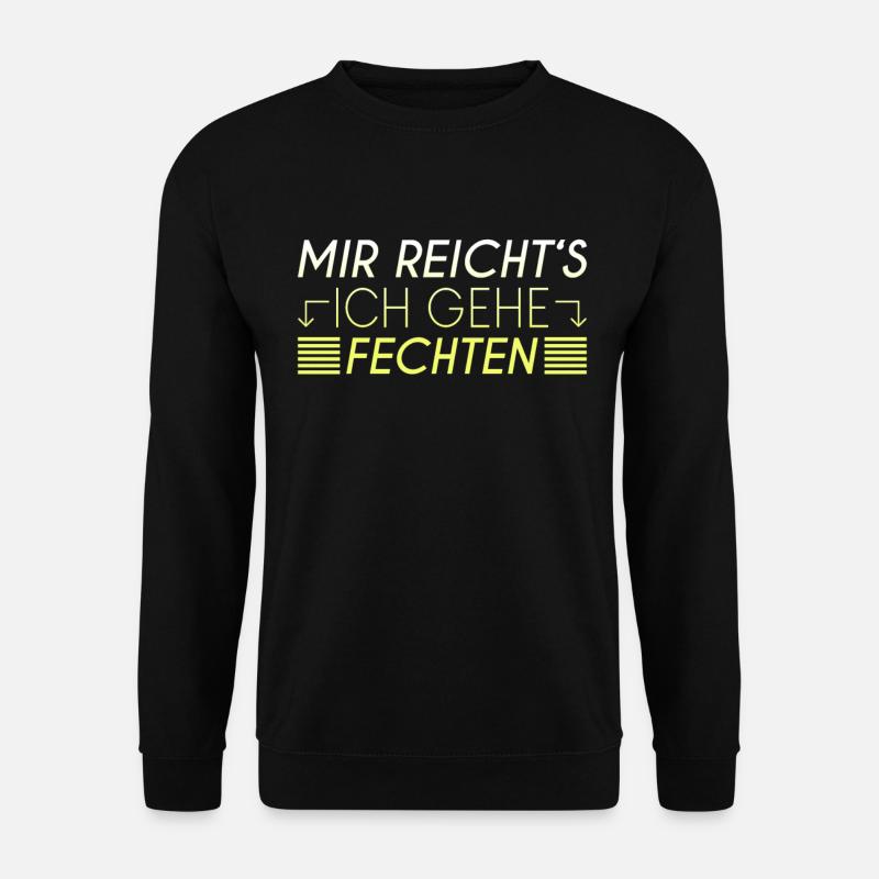 Fechten Spruch - Unisex Pullover - Schwarz