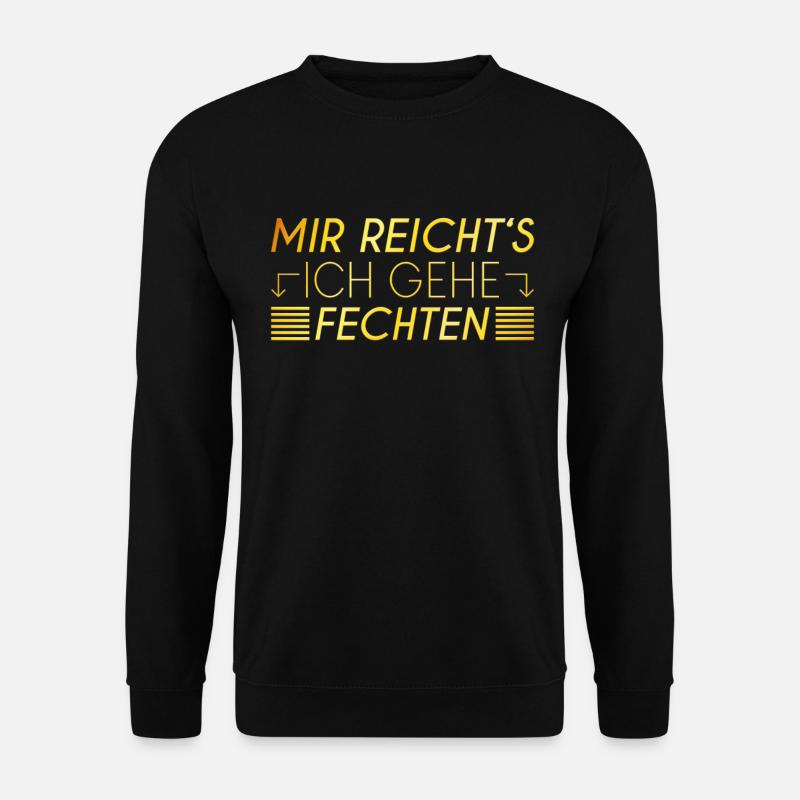 Fechten Spruch - Unisex Pullover - Schwarz