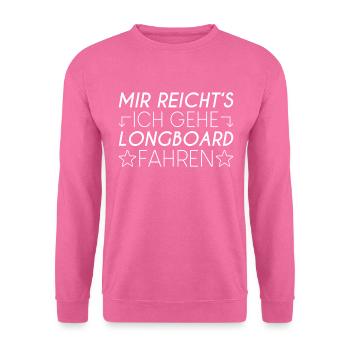 Longboard Spruch - Unisex Pullover - Pink - Vorne
