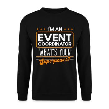 Ich bin ein Event-Koordinator Was ist deine Superkraft - Unisex Pullover - Schwarz - Vorne - Alina (178cm) & Michal (187cm)