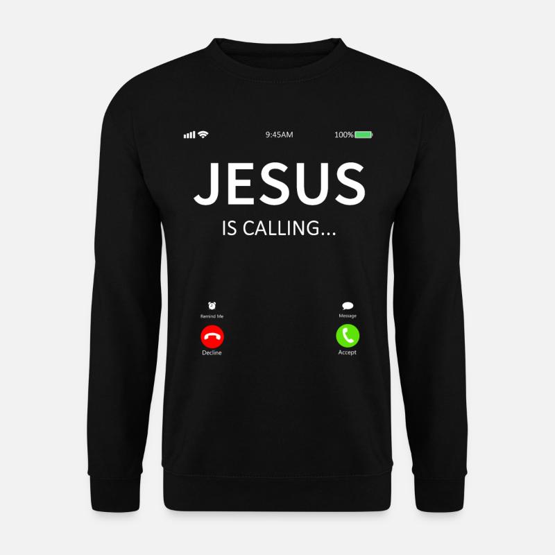Jesus Is Calling Christian - Unisex Sweatshirt - black