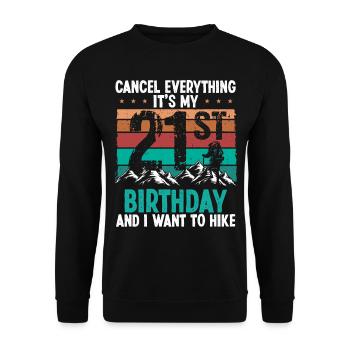 21 Year Old Hiker Cancel go Hiking 21 Birthday - Unisex Pullover - Schwarz - Vorne - Alina (178cm) & Michal (187cm)