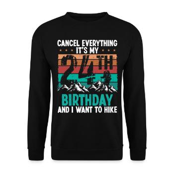 24 Year Old Hiker Cancel go Hiking 24 Birthday - Unisex Pullover - Schwarz - Vorne - Alina (178cm) & Michal (187cm)